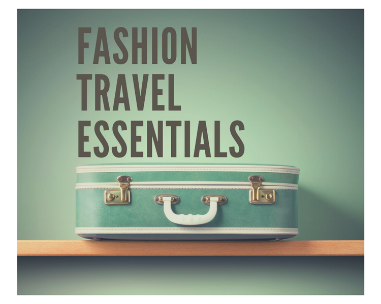 Choosing Your Travel Fashion Essentials